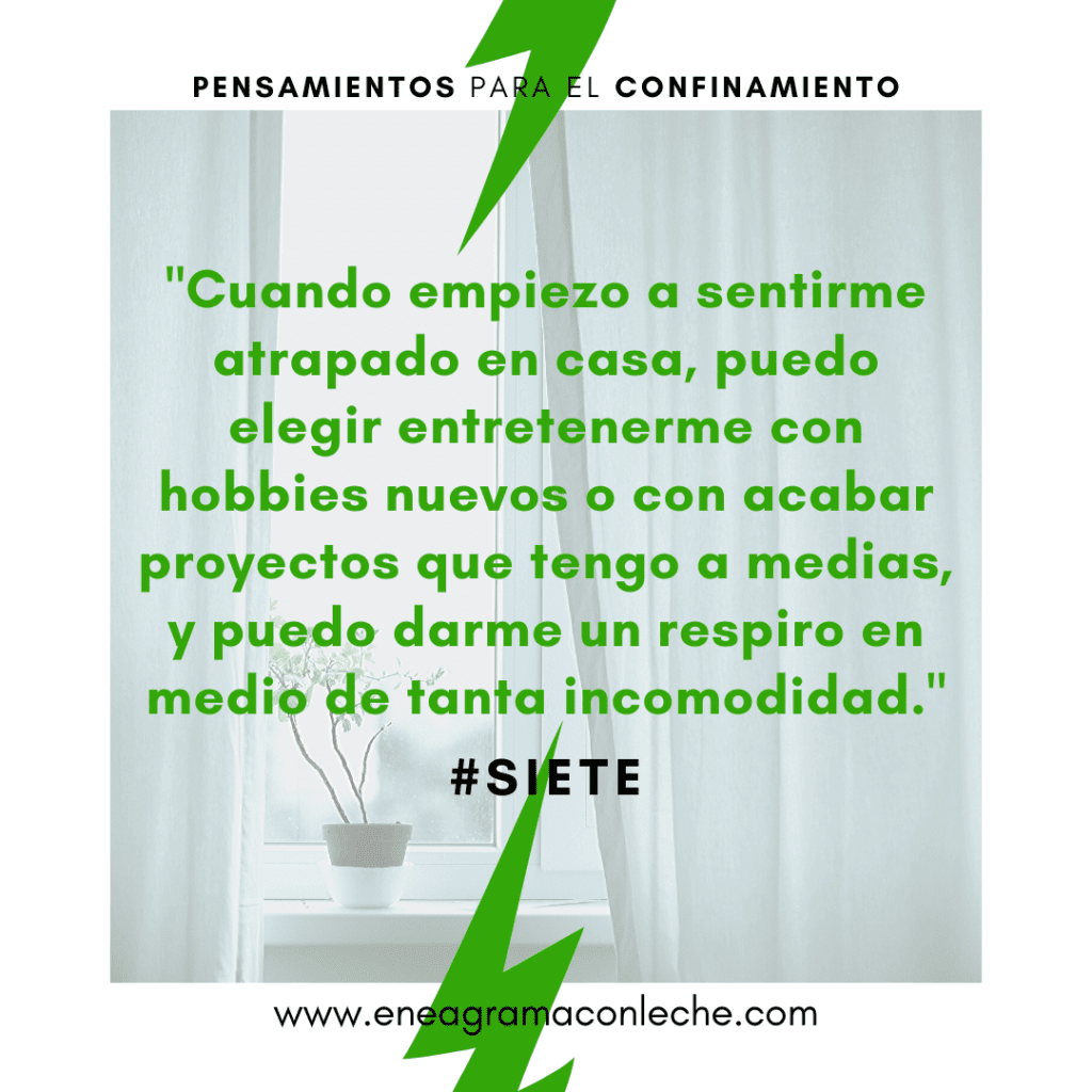 Consejos en tiempos de Pandemia para el Eneagrama 7 Siete